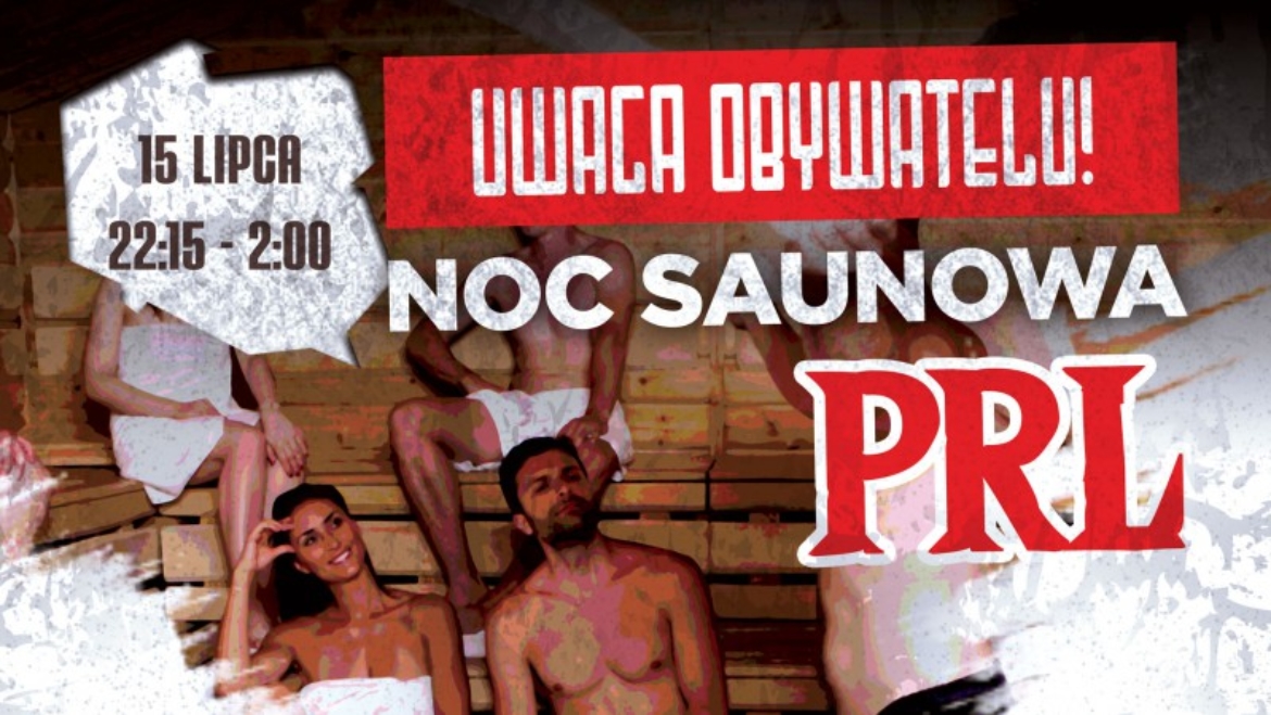 Terma Bania zaprasza na  Noc Saunową w klimacie PRL!